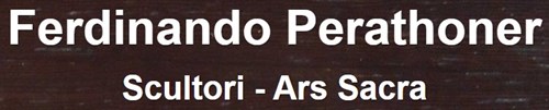 FERDINANDO PERATHONER - Scultori ARS SACRA 